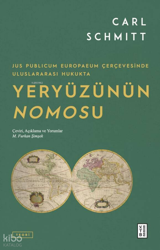 Jus Publicum Europaeum Çerçevesinde Uluslararası Hukukta Yeryüzünün Nomosu - 1