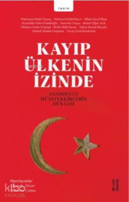 Kayıp Ülkenin İzinde Anadolucu Mütefekkirlerin Dünyası - 2