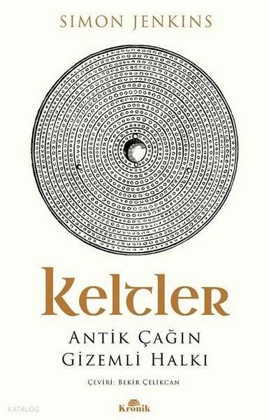 Keltler - Antik Çağın Gizemli Halkı - 2