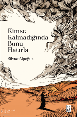 Kimse Kalmadığında Bunu Hatırla - 2