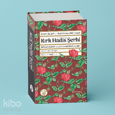 Kırk Hadis ŞerhiBurhanü’l-Müttakîn Tercüme-i Şerhu’l-Ehâdîsi’l-Erbaîn - 2