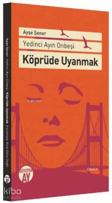 Köprüde Uyanmak Yedinci Ayın On Beşi - 2