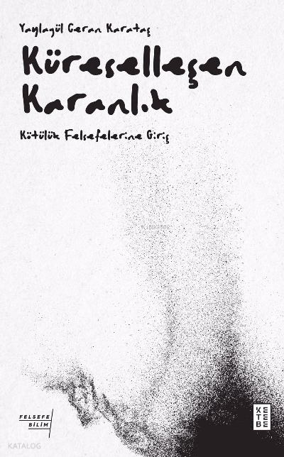 Küreselleşen KaranlıkKötülük Felsefelerine Giriş - 2