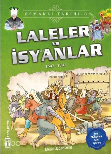 Laleler ve İsyanlar (1687-1807) Osmanlı Tarihi, 9+ Yaş - 4