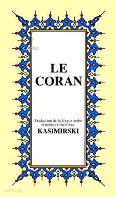 LE CORAN Fransızca Kurân-ı Kerîm Meali (küçük boy, ipek şamua kâğıt, karton kapak) - 2