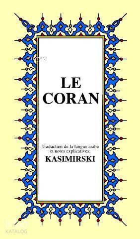 LE CORAN Fransızca Kurân-ı Kerîm Meali (küçük boy, ipek şamua kâğıt, karton kapak) - 2
