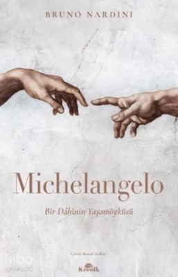 Michelangelo Bir Dahinin Yaşamöyküsü - Kronik Kitap