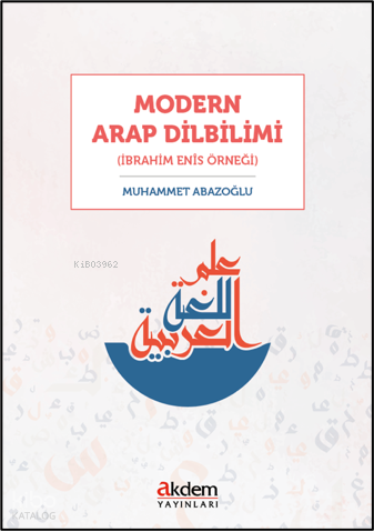 Modern Arap Dilbilimi(İbrahim Enîs Örneği) - 2