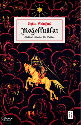 Moğolluklar - Ketebe Yayınları