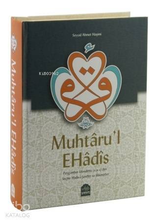 Muhtarul Ehadis Peygamberimizden Seçme Hadisi Şerifler ve Hikmetler - 4