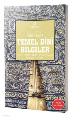 Muhtasar Soru Cevaplı - Temel Dini Bilgiler - Ahıska Yayınevi