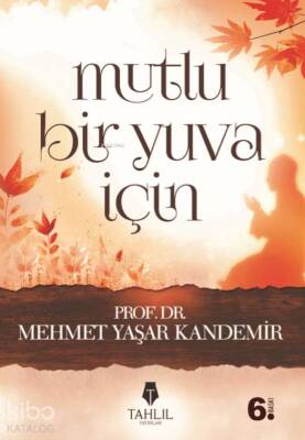 Mutlu Bir Yuva İçin - Tahlil Yayınları