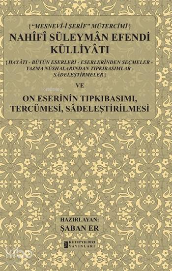 Nahîfî Süleymân Efendi Külliyâtı (Ciltli) - 2