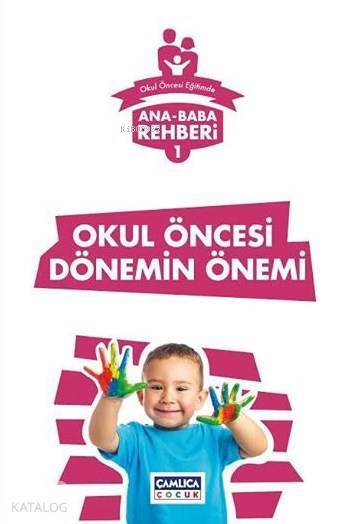 Okul Öncesi Dönemin Önemi Ana Baba Rehberi 1 - 1