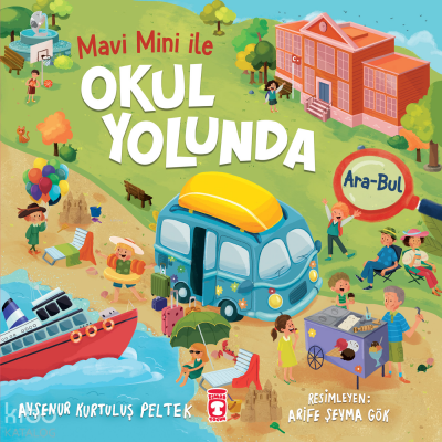 Okul Yolunda - Mavi Mini İle Ara Bul Etkinlikleri 2 - Timaş Çocuk (1)