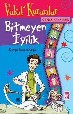 Örnek Hayatlar 3 - Bitmeyen İyilik Vakıf Kuranlar - Timaş Okul (1)