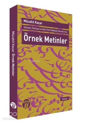 Osmanlı Türkçesi ve Eski Türk Edebiyatı Dersleri İçin Örnek Metinler - 2
