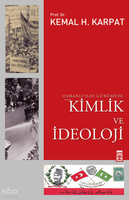 Osmanlıdan Günümüze Kimlik ve İdeoloji - Timaş Tarih (1)