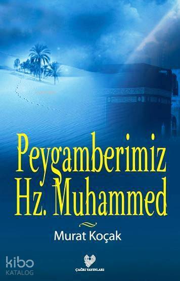 Peygamberimiz Hz. Muhammed - 2