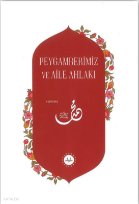 Peygamberimiz ve Aile Ahlakı - Diyanet İşleri Başkanlığı