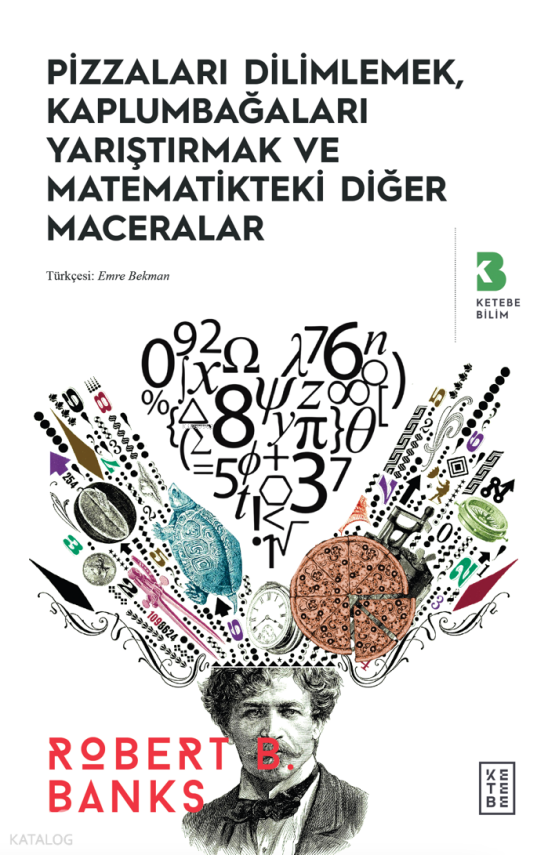 Pizzaları Dilimlemek, Kaplumbağaları Yarıştırmak ve Matematikteki Diğer Maceralar - 2