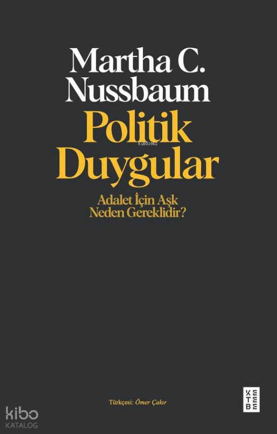 Politik DuygularAdalet İçin Aşk Neden Gereklidir? - 1