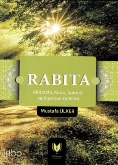 Rabıta(aklî İzahı, Kitap, Sünnet Ve Kıyastan Delilleri) - 2