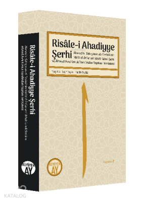 Risâle-i Ahadiyye ŞerhiAhmed b. Süleyman el-Ervâdî’nin Mir’âtü’l-İrfân ve Lübbüh İsimli Şerhi ve Ahmed Avni Konuk Tarafından Yapılan Tercümesi - 2