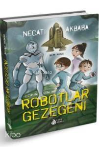 Robotlar Gezegeni - Genç Damla Yayınevi