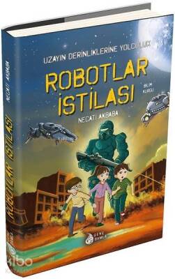 Robotlar İstilası - Uzayın Derinliklerine Yolculuk - Genç Damla Yayınevi