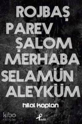Rojbaş, Parev, Şalom, Merhaba Selamün Aleyküm - Profil Yayıncılık
