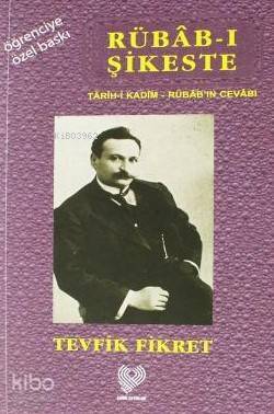 Rübâb-ı Şikeste - Târîh-i Kadîm - Rübâbın Cevâbı Osmanlı Türkçesi aslı ile birlikte, sözlükçeli, öğrenciye özel baskı - 2