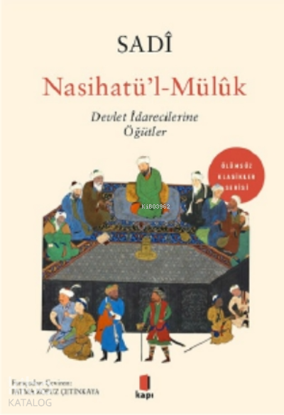 Sadi Nasihatü’l-MülûkDevlet İdarecilerine Öğütler - 2
