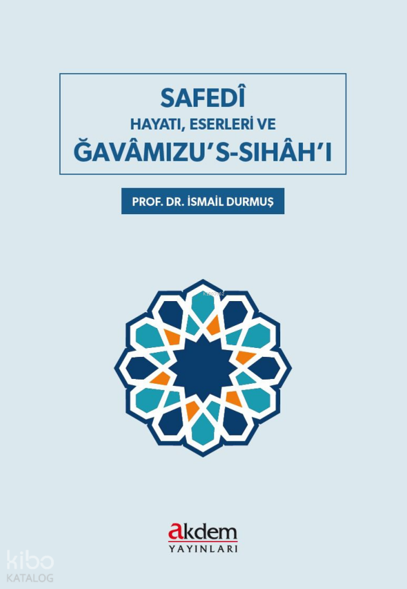 Safedî Hayatı, Eserlerı Ve Gavâmızu’s-Sıhah’ı - 2