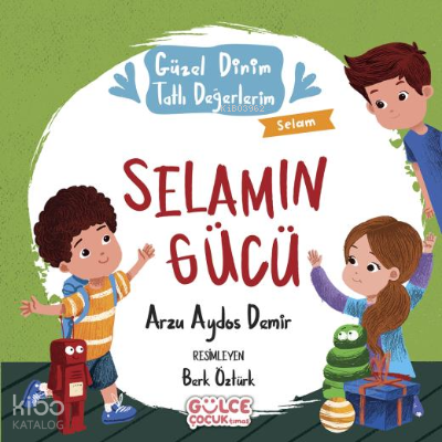 Selamın Gücü - Güzel Dinim Tatlı Değerlerim - 2