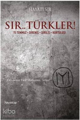 Sır.. Türkler! 15 Temmuz Direniş Diriliş Kurtuluş! - Hayy Kitap (1)