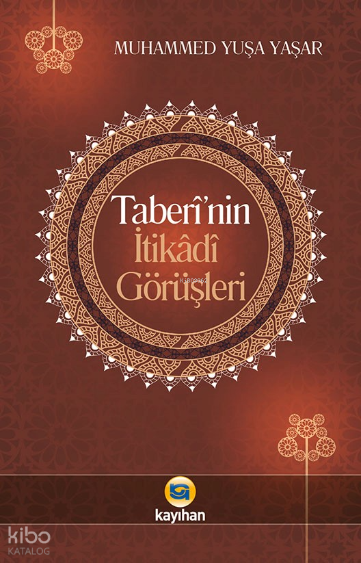 Taberinin İtikadi Görüşleri - 1