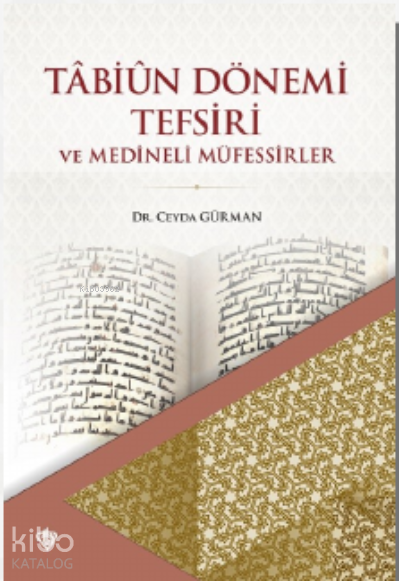 Tabiun Dönemi Tefsiri Ve Medineli Müfessirler - 2