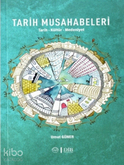 Tarih MusahabeleriTarih-kültür-medeniyet - 1