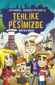 Tehlike Peşimizde İstanbul Dedektifleri - 4 - 2