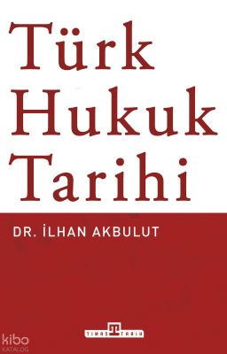 Türk Hukuk Tarihi - Timaş Yayınları