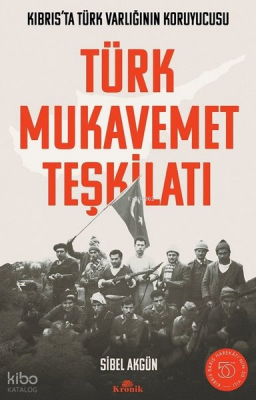 Türk Mukavemet Teşkilatı - Kıbrısta Türk Varlığının Koruyucusu - 2