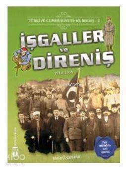 Türkiye Cumhuriyeti Kuruluş 2- İşgaller ve Direniş 1918-1919 - 3
