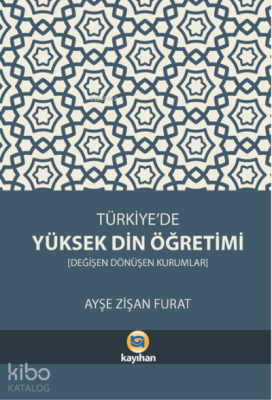 Türkiyede Yüksek Din ÖğretimiDeğişen Dönüşen Kurumlar - 2