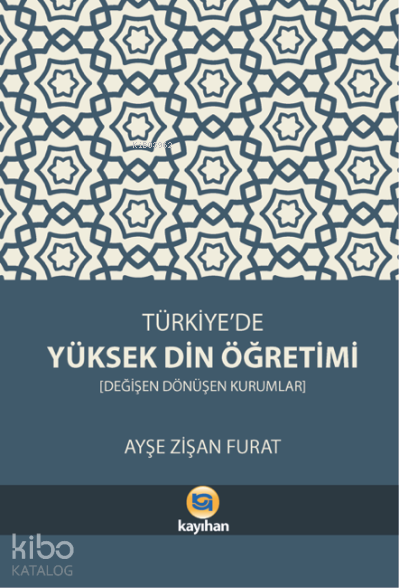 Türkiyede Yüksek Din ÖğretimiDeğişen Dönüşen Kurumlar - 2