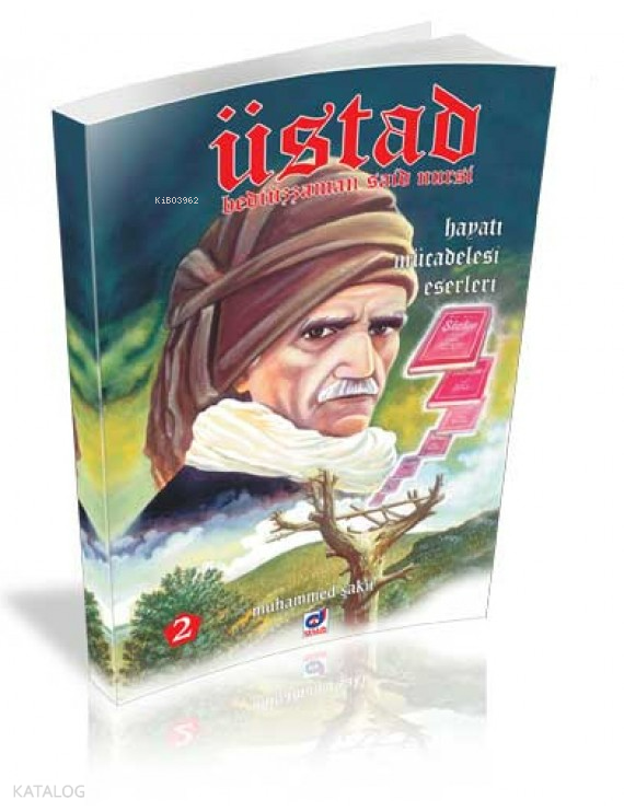 Üstad Bediüzzaman Said Nursi Hayatı Mücadelesi Eserleri 2 - 2