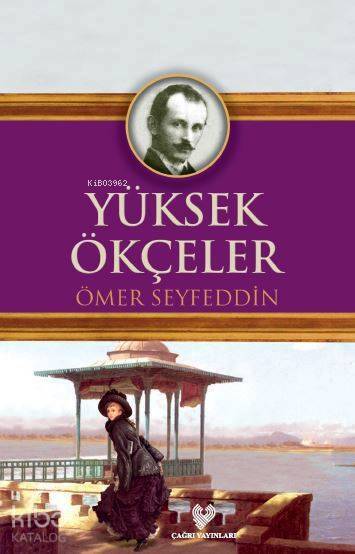 Yüksek Ökçeler Osmanlı Türkçesi aslı ile birlikte, sözlükçeli - 2