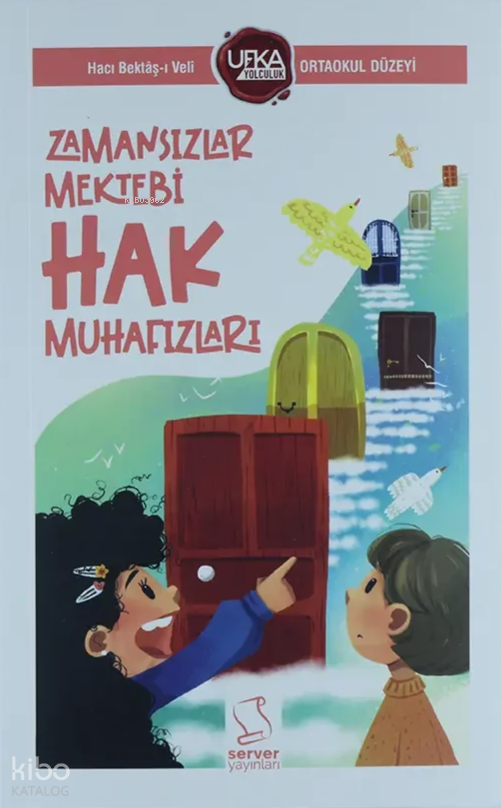 Zamansızlar Mektebi Hak Muhafızları - Ufka Yolculuk - 1
