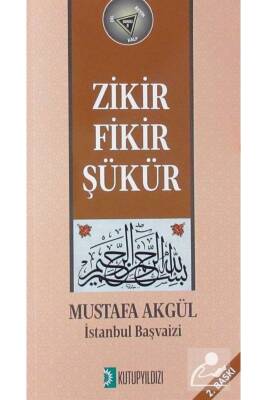 Zikir Fikir Şükür - 5