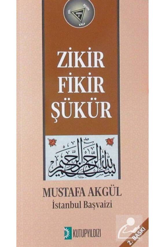 Zikir Fikir Şükür - 3